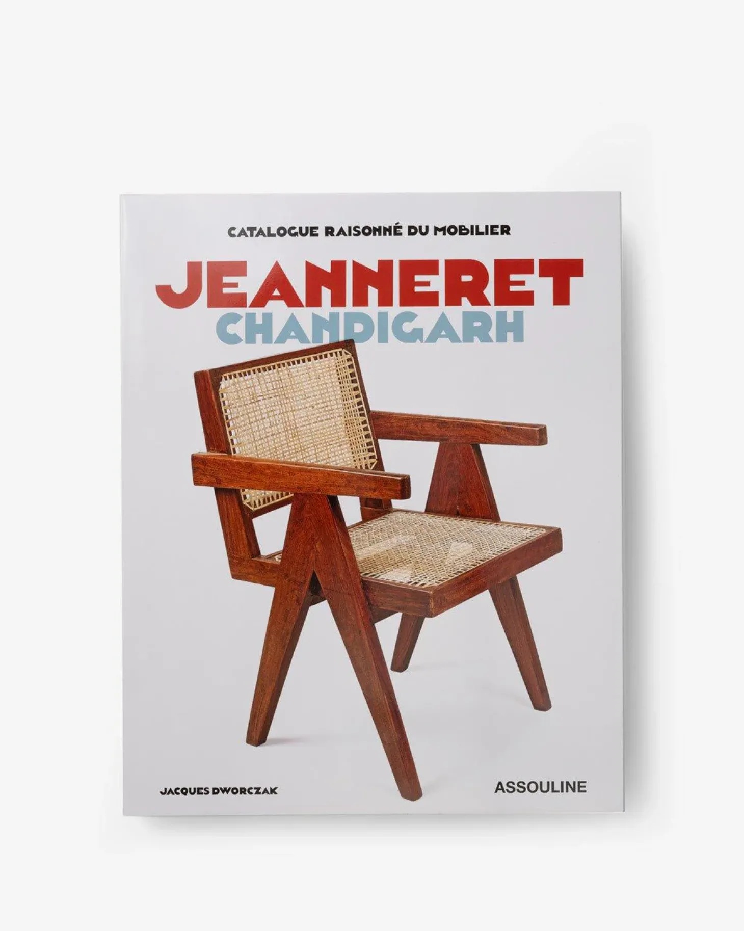 Catalogue Raisonné du Mobilier: Jeanneret Chandigarh
