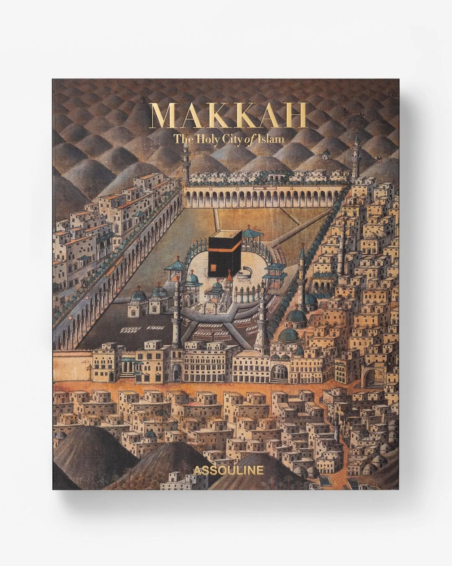 Makkah: The Holy City of Islam